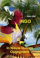 INGO - IN NIEUW-GUINEA OPGEGROEID